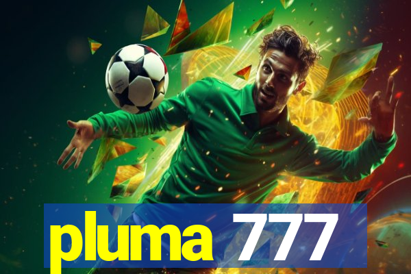pluma 777